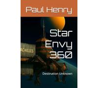 Star Envy 360: Destination Unknown (The Journeys of Paul Hawkerland)