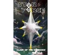 Star Force: Clash of the Demigods (Star Force Universe)