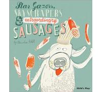 Star Gazers, Skyscrapers and Extraordinary Sausages (Child's Play Library)