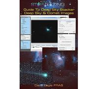 Star-Gazing Guide to Deep Sky Stacker: Deep Sky And Comet Images