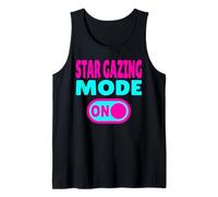 Star Gazing Mode ON - Night Heaven Star Sky Lover Astronomy Tank Top