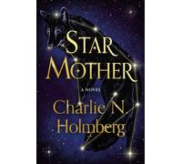 Star Mother : A Novel