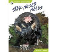 Star-Nosed Moles (Creepy Creatures)
