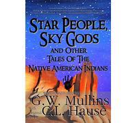 Star People, Sky Gods and Other Tales of the Native American Indians: 5