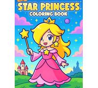 Star Princess Coloring Book: Celestial Guardian Coloring Pages Inspired by Video Game Featuring Interstellar Royalty, Rozetta, Lumas for Kids and Adults Who Love Fantasy & Cosmic Vibes