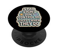Star Signs Don't Control Me Except When They Do PopSockets Adhesive PopGrip