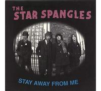 Star Spangles, the - Stay Away from Me [7" VINYL]