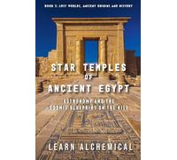Star Temples of Ancient Egypt: 2 (Lost Worlds: Ancient Origins and History)
