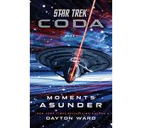 Star Trek: Coda: Book 1: Moments Asunder