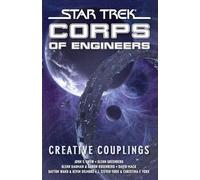 Star Trek: Corps of Engineers: Creative Couplings: Corps of Engineers: Creative Couplings: 00 (Star Trek: Starfleet Corps of Engineers)