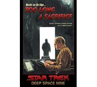 Star Trek: Deep Space Nine - Too Long A Sacrifice | Paperback