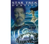 Star Trek: Destiny #3: Lost Souls: Destiny #3: Lost Souls (Star Trek: The Next Generation)
