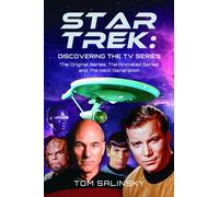 Star Trek: Discovering the TV Series : The Original Series, The Animated Series and The Next Generation
