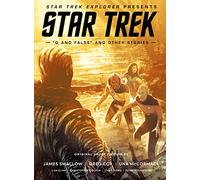 Star Trek Explorer Presents: Star Trek "Q And False" And Other Stories: The Short Fiction Collection: 1