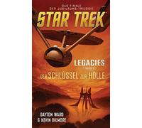 Star Trek - Legacies 3: Der SchlA14ssel zur HAlle by Ward, Dilmore New.