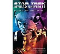 Star Trek: Myriad Universes #2: Echoes and Refractions: Myriad Universes #2: Echoes And Refractions (Bk. 2)