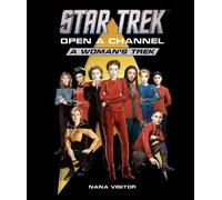 Star Trek: Open a Channel: A Woman's Trek - 9798886633016