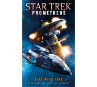 Star Trek Prometheus - Fire with Fire
