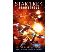 Star Trek Prometheus - In the Heart of Chaos