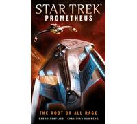 Star Trek Prometheus - The Root of All Rage