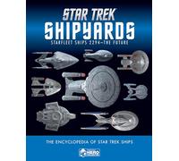 Star Trek Shipyards: Starfleet Ships 2294 to the Future
