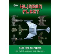 Star Trek Shipyards: The Klingon Fleet (Star Trek Encyclopedia of Star Trek Ships)