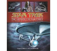 Star Trek: The Artistry of Dan Curry: The Visual Artistry of Dan Curry