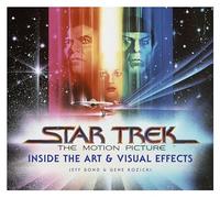 Star Trek: The Motion Picture : The Art and Visual Effects