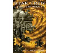 Star Trek: The Next Generation: A Singular Destiny: The Next Generation: A Singular Destiny (Star Trek: Crossover)