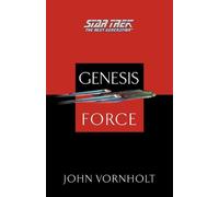 Star Trek: The Next Generation: Genesis Force: The Next Generation: Genesis Force