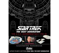 Star Trek The Next Generation: The U.S.S. Enterprise NCC-1701-D Illustrated Han