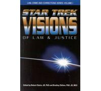 Star Trek Visions of Law and Justice: 01 (Law, Crime and Corrections)