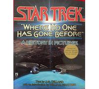 STAR TREK "Where No One Has Gone Before" A History in Pictures