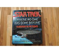 "Star Trek": Where No One Has Gone Before - A History in Pictures (Star Trek (trade/hardcover))