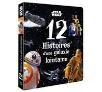 STAR WARS - 12 Histoires d'une galaxie lointaine