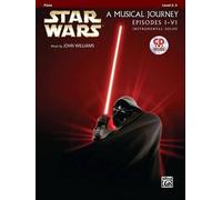 Star Wars: A Musical Journey Episodes I-vi by John Williams (English) Paperback