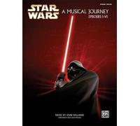 Star Wars: A Musical Journey Espisodes I-VI: Piano Solos by Star Wars (English)