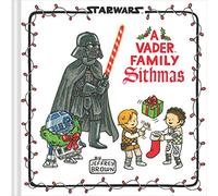 Star Wars: A Vader Family Sithmas (Star Wars X Chronicle Books)