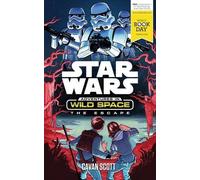 Star Wars: Adventures in Wild Space: The Escape: A World Book Day Title by Cavan Scott (2016-02-25)