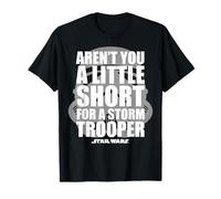 Star Wars Aren't You A Little Short For A Stormtrooper T-Shirt