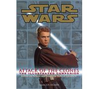 Star Wars Attack of the Clones: The Illustrated Companion