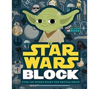 Star Wars Block (An Abrams Block Book): Over 100 Words Every Fan Should Know: Over 100 Words Every Fan Should Know