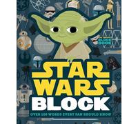 Star Wars Block (An Abrams Block Book): Over 100 Words Every Fan Should Know: Over 100 Words Every Fan Should Know