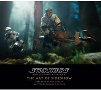 Star Wars: Collecting a Galaxy: The Art of Sideshow Collectibles – Insight Editions