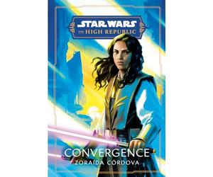 Star Wars: Convergence (the High Republic) (Star Wars: The High Republic: Prequel Era)