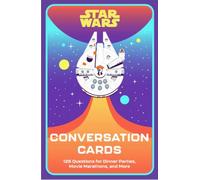 Star Wars: Conversation Cards : 125 Questions for Dinner Parties, Movie Marathons, and More
