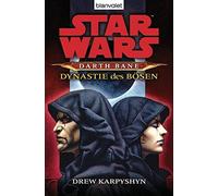 Star Wars™ Darth Bane 3: Dynastie des Bösen