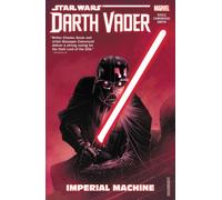 Star Wars: Darth Vader: Dark Lord Of The Sith Vol. 1 - Imperial Machine (Star Wars: Darth Vader: Dark Lord of the Sith (2017))
