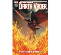 Star Wars: Darth Vader - Dark Lord Of The Sith Vol. 4: Fortress Vader