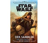 Star Wars: Der Sammler: Journey to Star Wars: D, Shinick, Kasprzak.